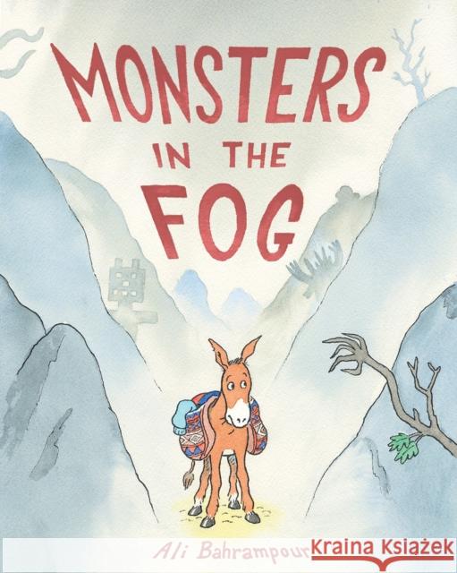 Monsters in the Fog Ali Bahrampour 9781419752452 Abrams