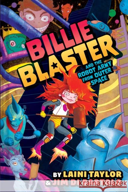 Billie Blaster and the Robot Army from Outer Space Laini Taylor Jim D 9781419753848 Abrams