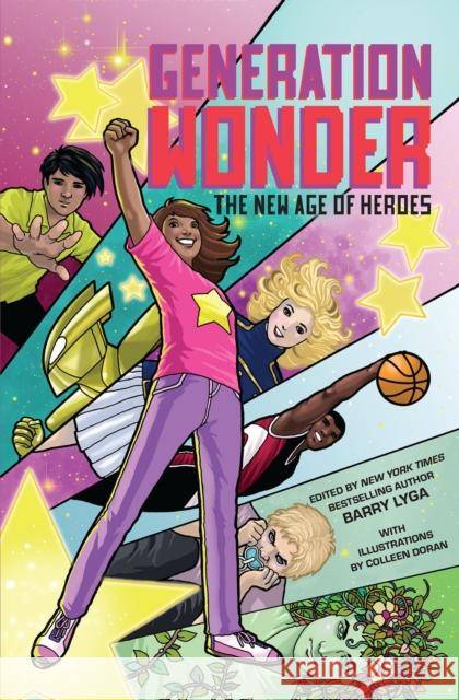 Generation Wonder: The New Age of Heroes Barry Lyga 9781419754463 Abrams