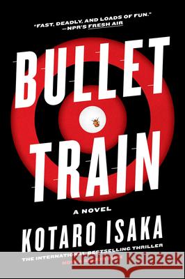 Bullet Train Kotaro Isaka Sam Malissa 9781419756399 Overlook Press
