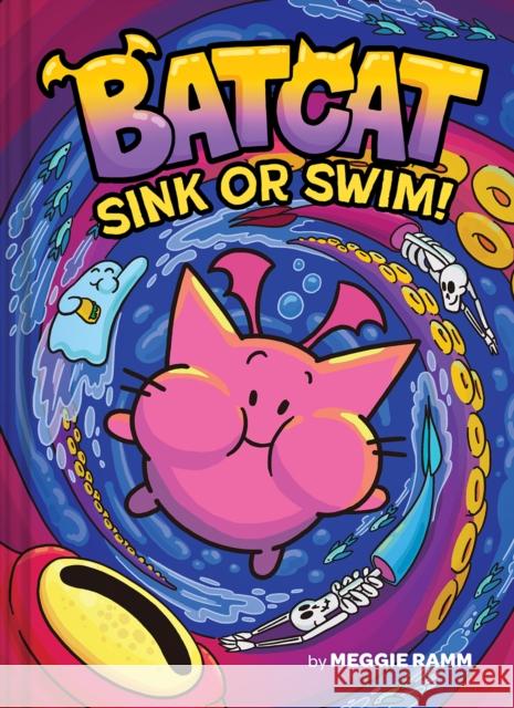 Sink or Swim! (Batcat Book #2) Meggie Ramm 9781419756597 Abrams