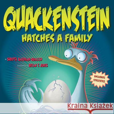 Quackenstein Hatches a Family Sudipta Bardhan-Quallen Brian T. Jones 9781419757358 Abrams Books for Young Readers