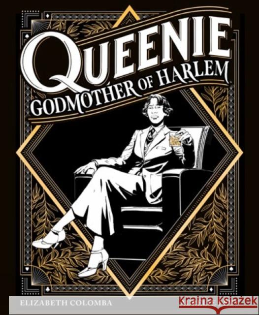 Queenie: Godmother of Harlem Elizabeth Colomba Elizabeth Colomba 9781419757747 Abrams Comicarts - Megascope