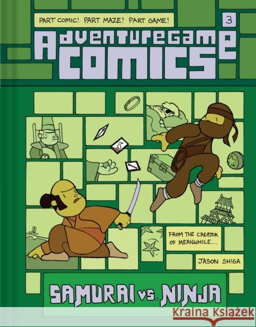 Adventuregame Comics: Samurai vs. Ninja (Book 3): An Interactive Graphic Novel Jason Shiga 9781419757839 Abrams Fanfare