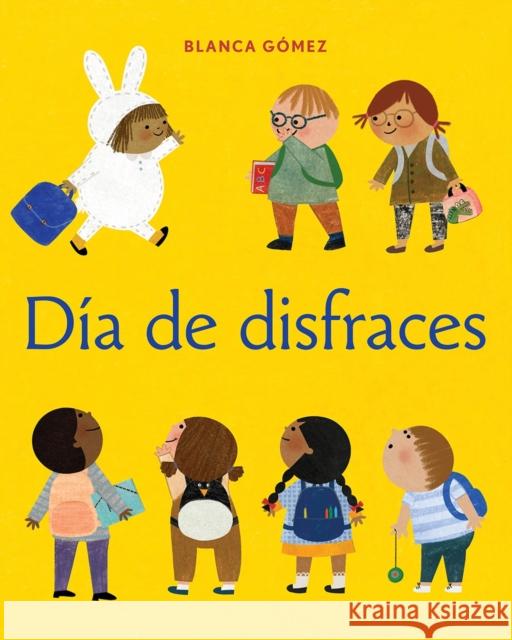 Día de Disfraces = Dress-Up Day Gómez, Blanca 9781419758584 Abrams Books for Young Readers