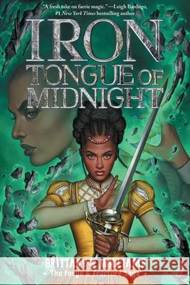Iron Tongue of Midnight (the Forge & Fracture Saga, Book 3): Volume 3 Brittany N. Williams 9781419758683