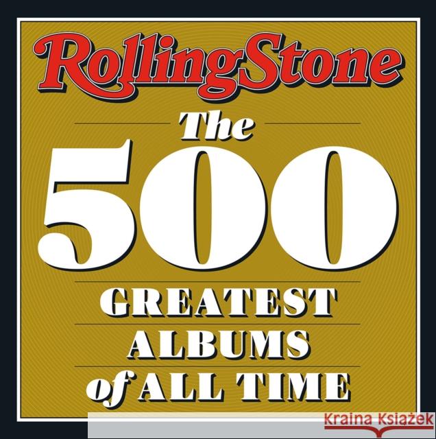Rolling Stone: The 500 Greatest Albums of All Time Rolling Stone 9781419758775 Abrams