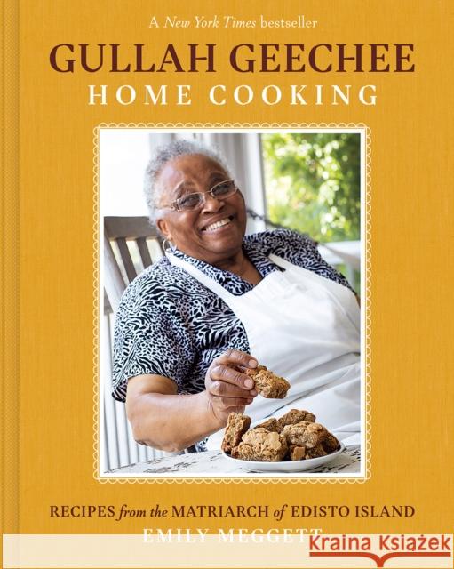 Gullah Geechee Home Cooking: Recipes from the Mother of Edisto Island Emily Meggett 9781419758782 Abrams