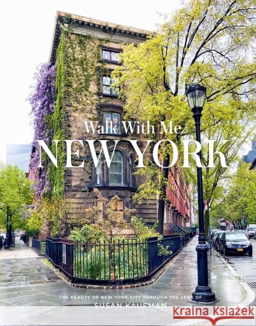 Walk With Me New York Kaufman, Susan 9781419759376 Abrams