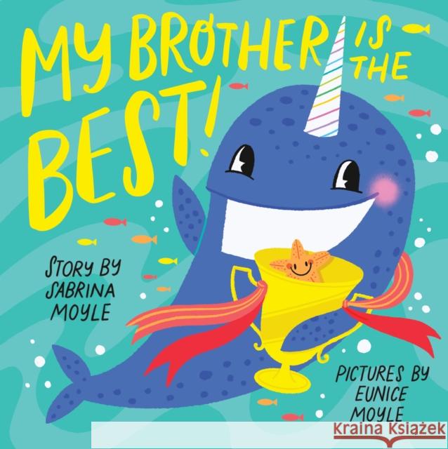 My Brother Is the Best! (A Hello!Lucky Book) Sabrina Moyle 9781419759833 Abrams