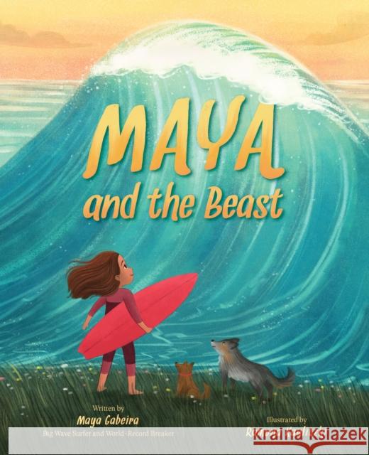 Maya and the Beast Maya Gabeira Ramona Kaulitzki 9781419760006 Abrams Books for Young Readers