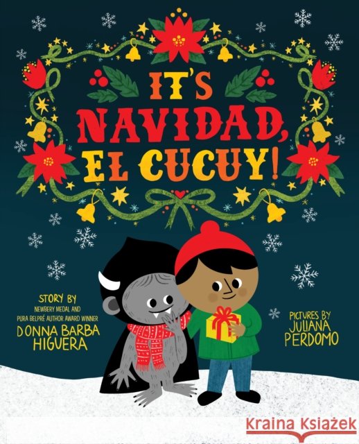 It\'s Navidad, El Cucuy! Donna Barb Juliana Perdomo 9781419760136