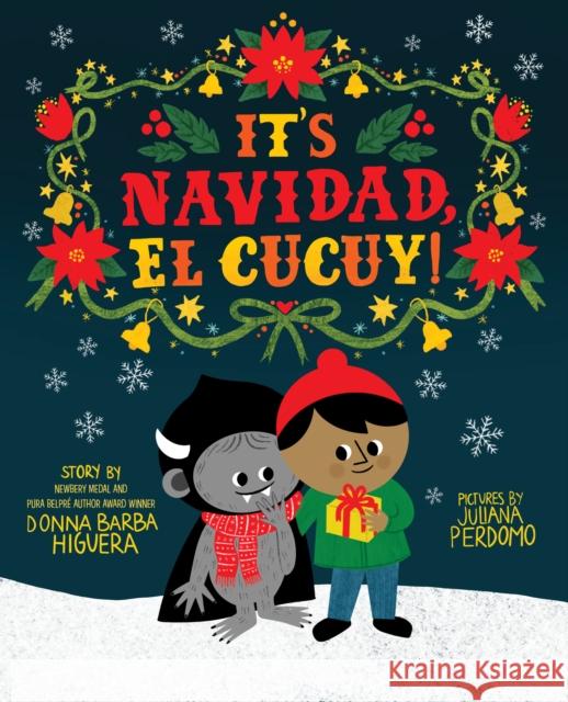 It\'s Navidad, El Cucuy! Donna Barb Juliana Perdomo 9781419760136 Abrams Books for Young Readers