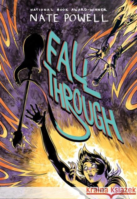 Fall Through: A Graphic Novel Nate Powell 9781419760822