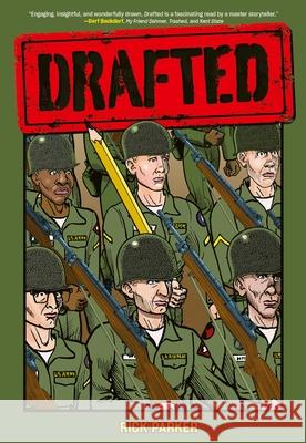 Drafted: An Illustrated Memoir of a Veteran’s Service During the War in Vietnam Rick Parker 9781419761591 Abrams