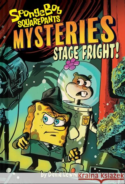 Stage Fright (SpongeBob SquarePants Mysteries #3)  9781419762086 Amulet Books