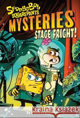 Stage Fright! (Spongebob Squarepants Mysteries #3) David Lewman Francesco Francavilla 9781419762093 Amulet Books