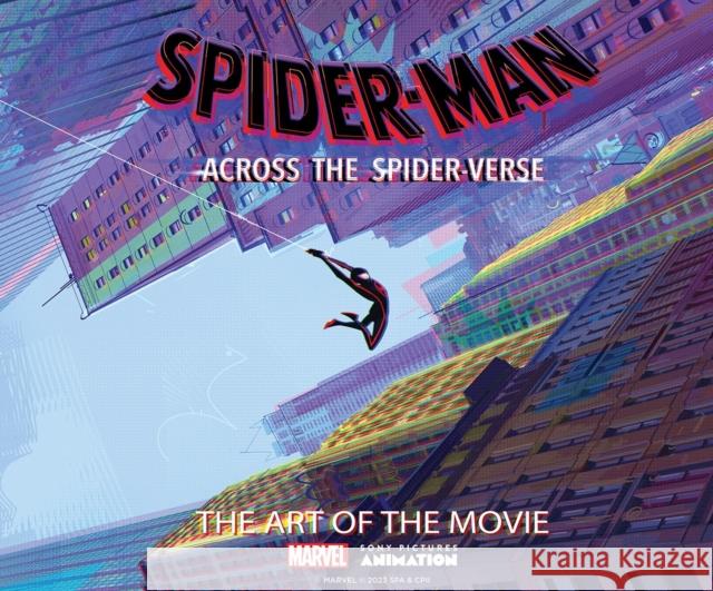 Spider-Man: Across the Spider-Verse: The Art of the Movie Ramin Zahed 9781419763991