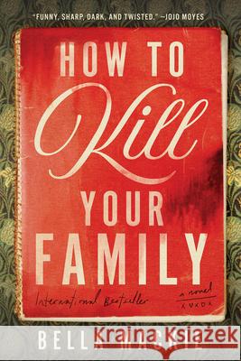 How to Kill Your Family Bella MacKie 9781419764189
