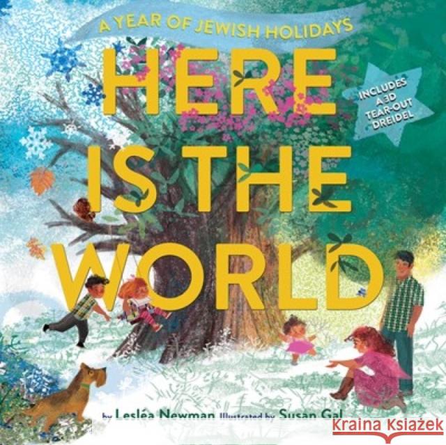 Here Is the World: A Year of Jewish Holidays Lesl Newman Susan Gal 9781419764639 Abrams