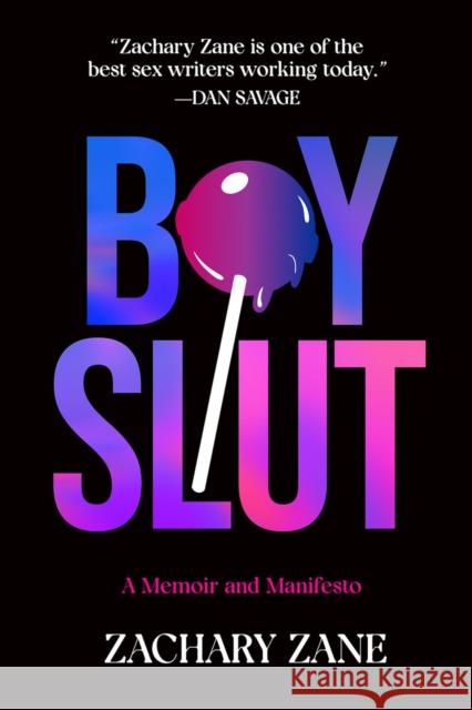 Boyslut: A Memoir and Manifesto Zachary Zane 9781419764714 Abrams