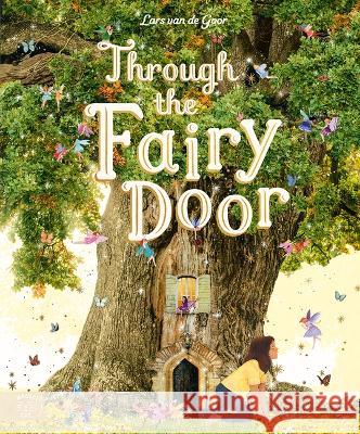 Through the Fairy Door Lars Va Gabby Dawnay Giulia Tomai 9781419765988 Magic Cat