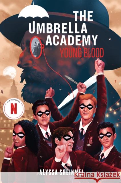 Young Blood (An Umbrella Academy YA Novel) Alyssa Sheinmel 9781419766275 Abrams