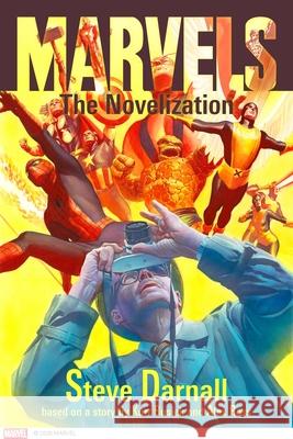 Marvels: The Novelization Steve Darnall Alex Ross 9781419766411 Abrams Comicarts