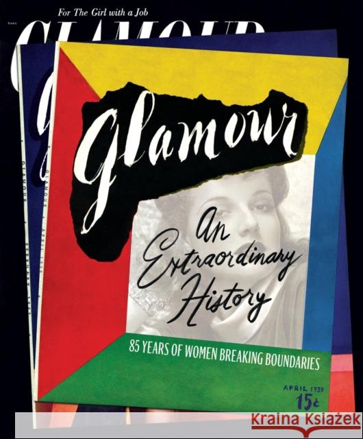 Glamour: An Extraordinary History: 85 Years of Women Breaking Boundaries Glamour Magazine 9781419767050 Abrams Books