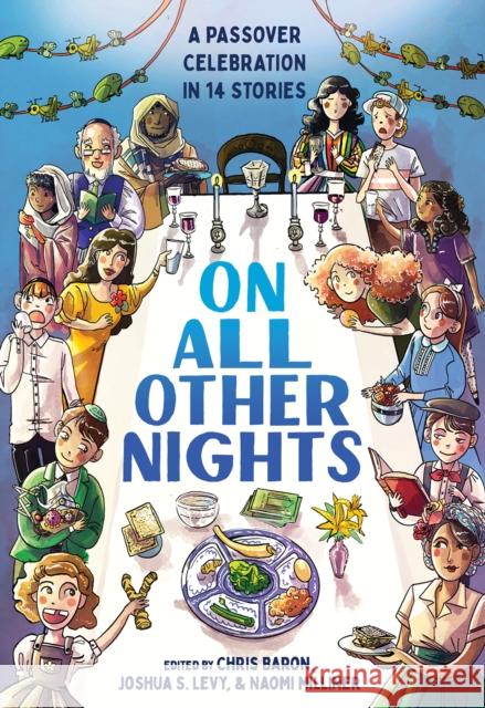 On All Other Nights: A Passover Celebration in 14 Stories  9781419767296 Abrams
