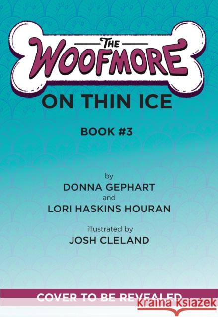 The Woofmore on Thin Ice (The Woofmore #3) Lori Haskins Houran 9781419767661