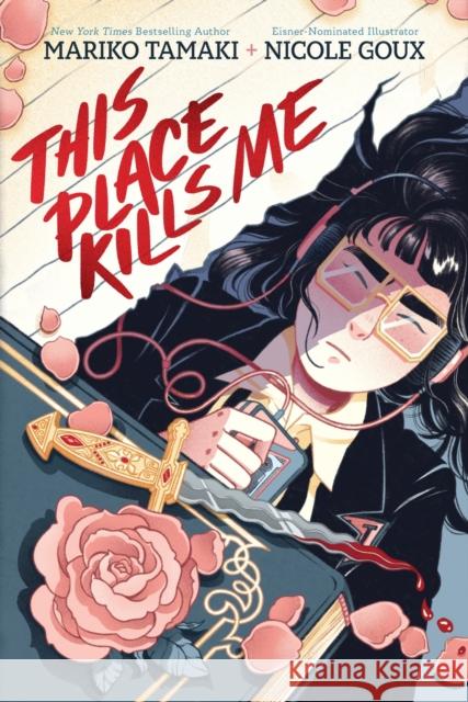 This Place Kills Me: A Graphic Novel Mariko Tamaki 9781419768453