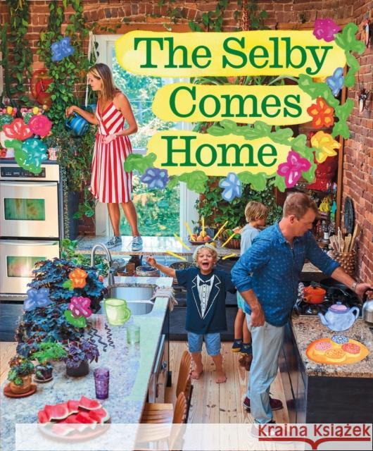 The Selby Comes Home: An Interior Design Book for Creative Families  9781419769023 Abrams