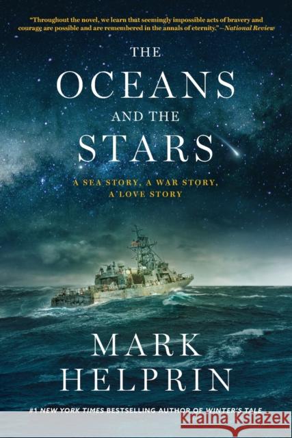 The Oceans and the Stars: A Sea Story, A War Story, A Love Story (A Novel) Mark Helprin 9781419769092