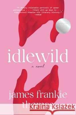 Idlewild: A Novel James Frankie Thomas 9781419769153 Overlook Press