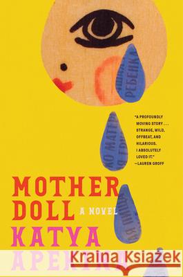 Mother Doll Katya Apekina 9781419770968 Overlook Press