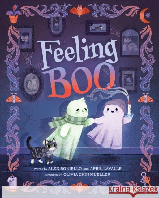 Feeling Boo: A Picture Book Alex Boniello April Lavalle Olivia Chin Mueller 9781419772443