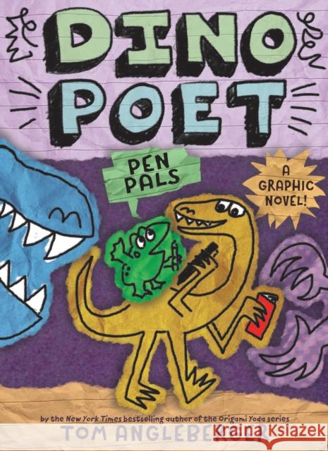 Pen Pals (Dino Poet #2): A Graphic Novel! Tom Angleberger 9781419772825