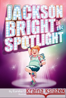 Jackson Bright in the Spotlight Eureka O'Hara Dan Poblocki Ricardo Bessa 9781419773662 Amulet Books