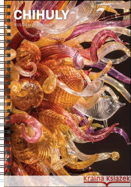 Chihuly 12-Month 2025 Softcover Weekly Planner Calendar Chihuly Workshop 9781419776007 Harry N Abrams Inc.