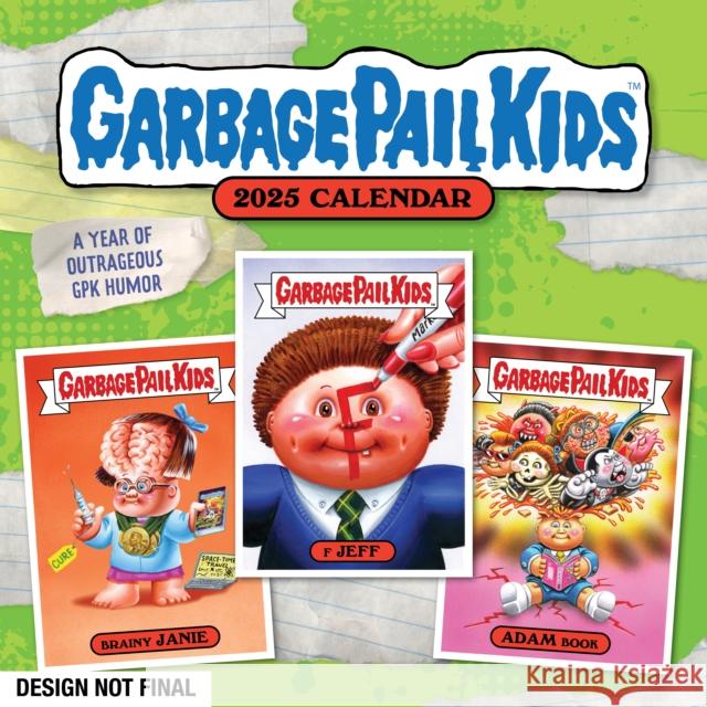 Garbage Pail Kids 2025 Wall Calendar The Topps Company 9781419776489 Harry N Abrams Inc.