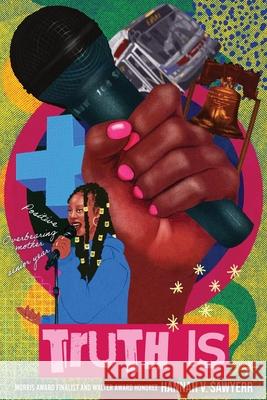 Truth Is Hannah V. Sawyerr 9781419776830 Amulet Books