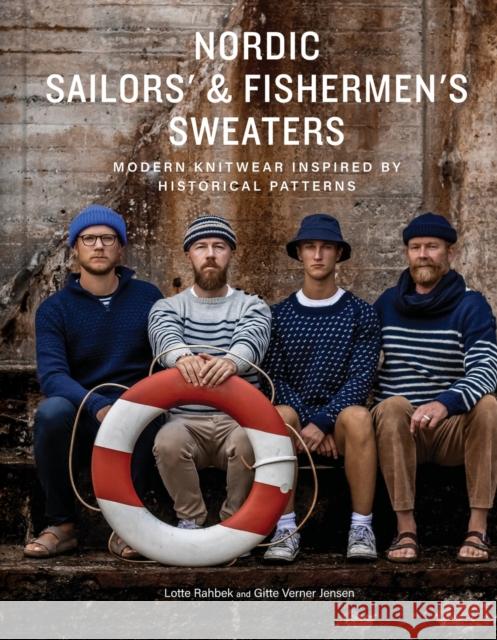Nordic Sailors' & Fishermen’s Sweaters: Modern Knitwear Inspired by Historical Patterns Gitte Verner Jensen 9781419778711 Abrams Books