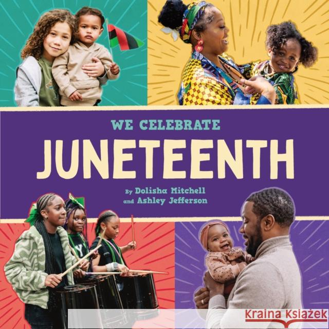 Juneteenth (A We Celebrate Book): A Board Book Ashley Jefferson 9781419780127 Abrams Appleseed