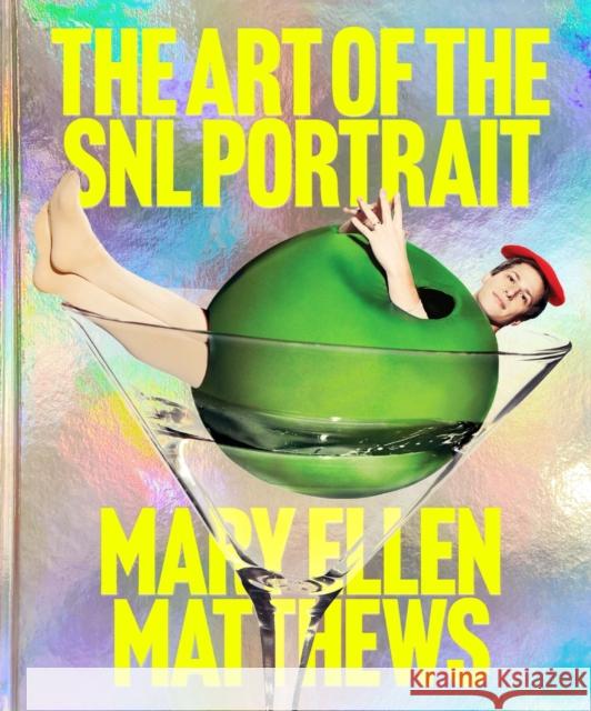 The Art of the SNL Portrait Mary Ellen Matthews 9781419782534 Abrams Books