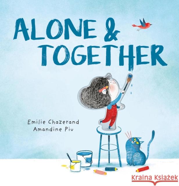Alone & Together (A Die-Cut Peek-Through Picture Book) Emilie Chazerand 9781419783043