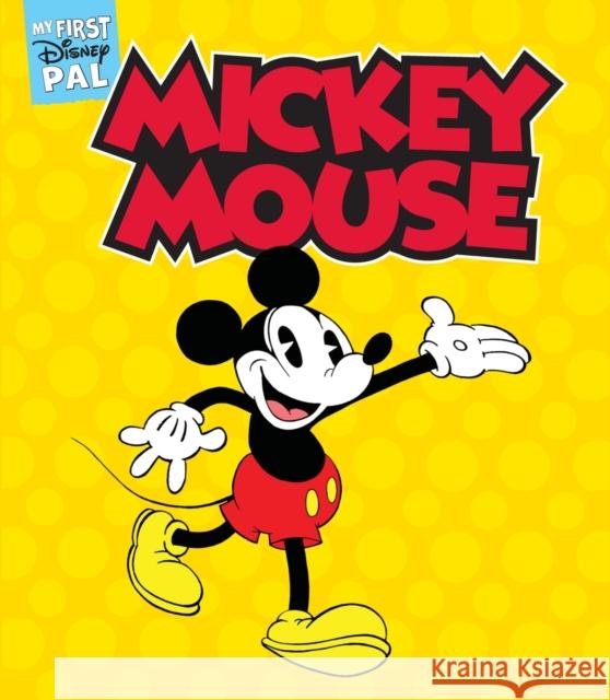 My First Disney Pal: Mickey Mouse: A Board Book Disney 9781419784026 Abrams Appleseed