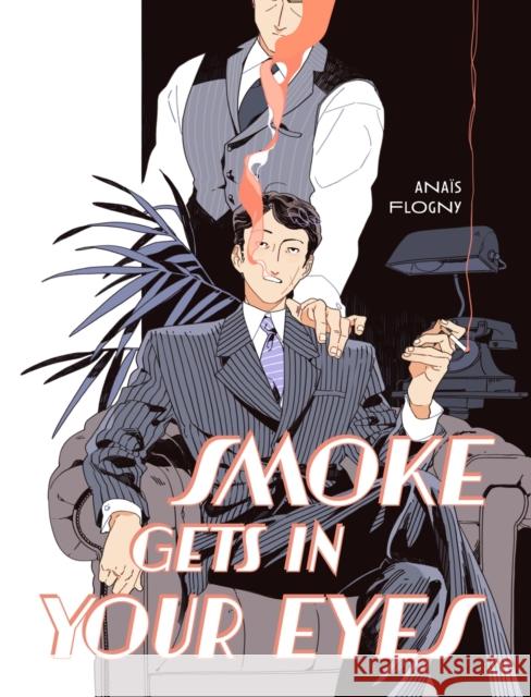 Smoke Gets in Your Eyes Anais Flogny 9781419785696 Abrams Comicarts