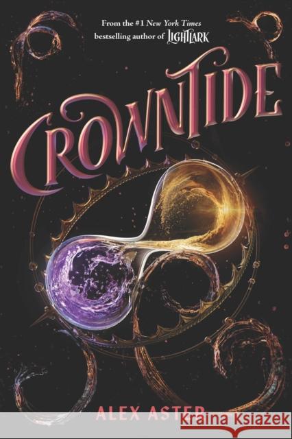 Crowntide (The Lightlark Saga Book 4) Alex Aster 9781419785719 Amulet Books