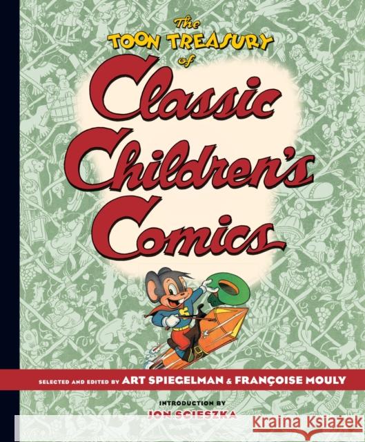 The TOON Treasury of Classic Children's Comics  9781419787164 Abrams Comicarts
